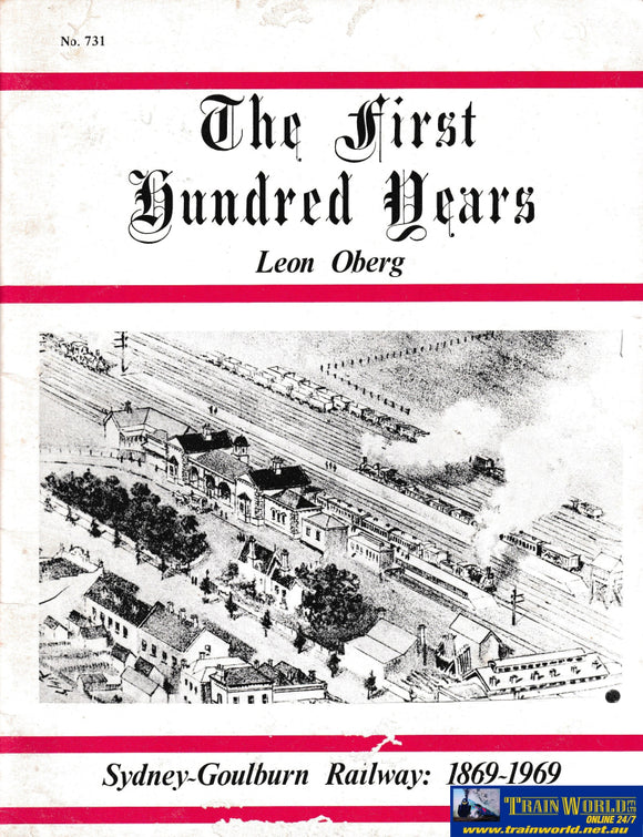 The First Hundred Years: Sydney-Goulburn Railway: 1869-1969 # 731 -Used- (Ubnd-0195S) Reference