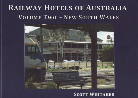 Railway Hotels Of Australia: Volume 2 - New South Wales (Srw-02) Reference