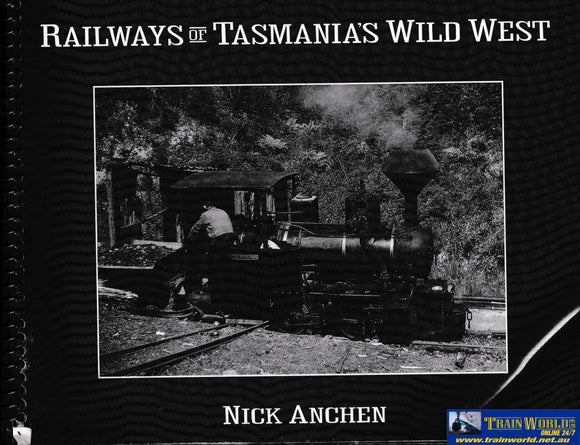 Railways of Tasmania’s Wild West -Used- (UBTA-0515S) Reference