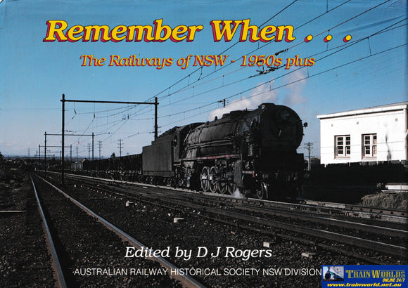 Remember When...the Railways Of Nsw - 1950’S Plus -Used- (Ubnb-0227H) Reference