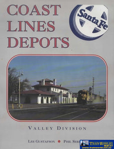 Santa Fe: Coast Line Depots Valley Divisions (Uop-03) Reference