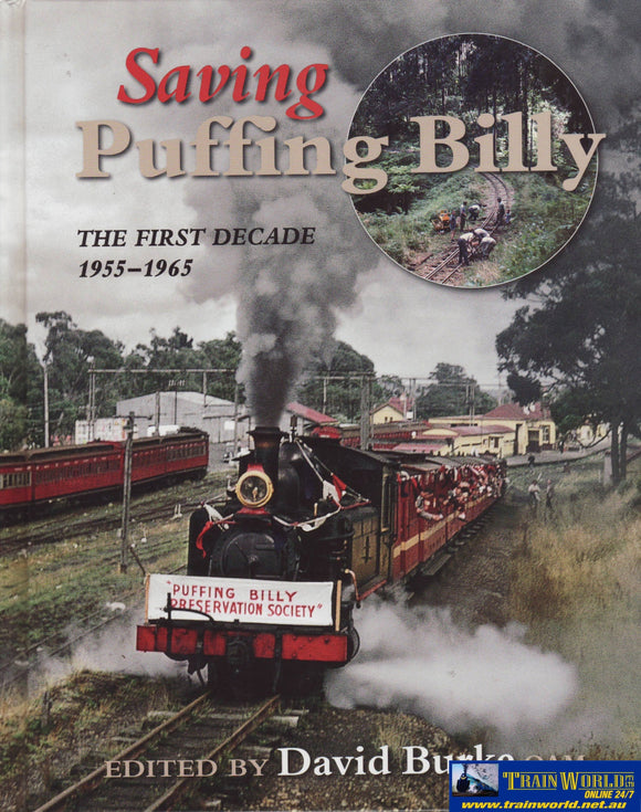 Saving Puffing Billy: The First Decade 1955-1965 (Apbp-Saving) Reference