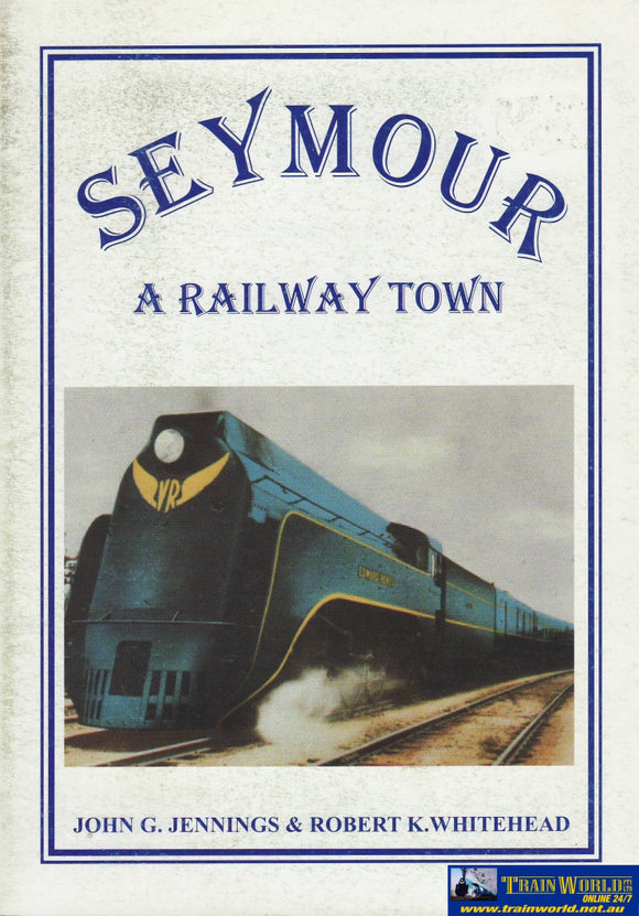 Seymour: A Railway Town (Shs-01) Reference