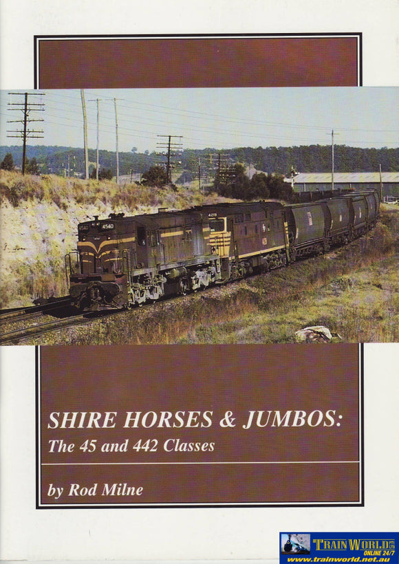 Shire Horses & Jumbos: The 45 And 442 Classes (Armp-0124) Reference