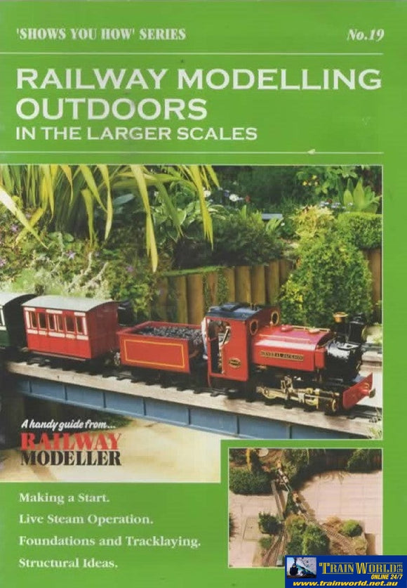 Shows You How Series: No.19 Railway Modelling Outdoors In The Larger Scales Making A Start Live