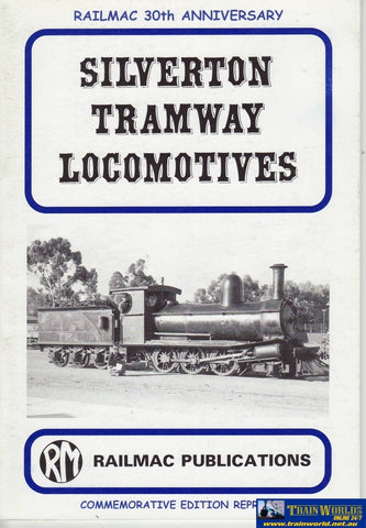 Silverton Tramway Locomotives: Railmac 30Th Anniversary Reprint (Armp-0200) Reference