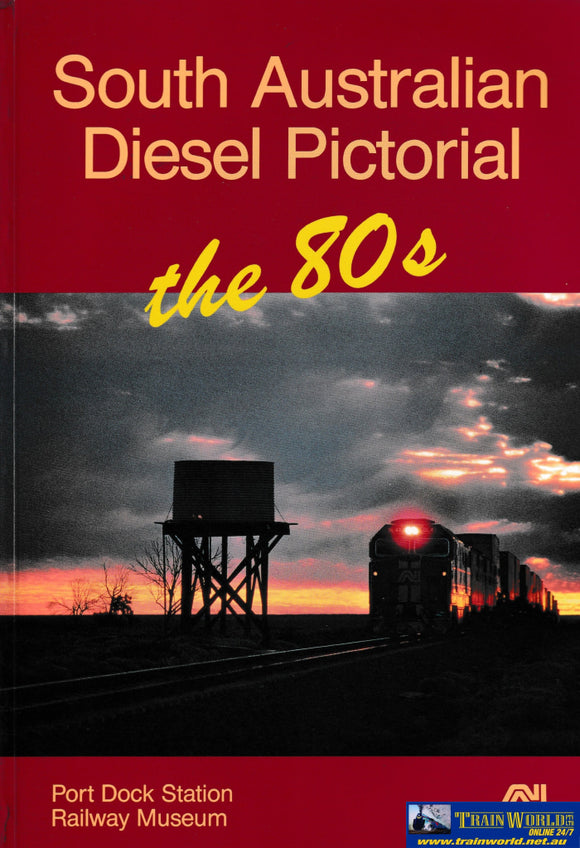 South Australian Diesel Pictorial: The 80’S (Ubsa-0046S) Reference