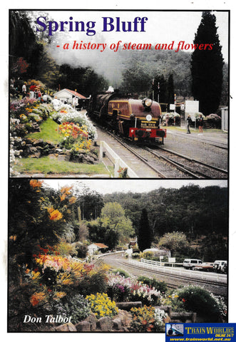 Spring Bluff - a history of steam and flowers -Used- (UBQB-0619S) Reference