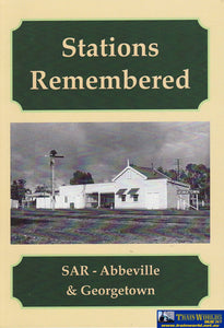 Stations Remembered: Sar Abbeville & Georgetown (Armp-0227) Reference