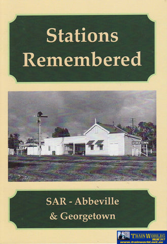 Stations Remembered: Sar Abbeville & Georgetown (Armp-0227) Reference