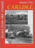 Steam City: Carlisle -Scenes From Old Citadel- (Ir823) Reference