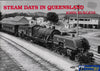 Steam Days in Queensland -Used- (UBQB-1252S) Reference