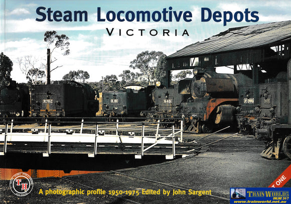 Steam Locomotive Depots - Victoria Part One (Ubva-0130S) Reference