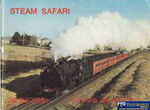 Steam Safari: A Pictorial Album Of The Dying Days In Australia & New Zealand -Used- (Ub-05499)