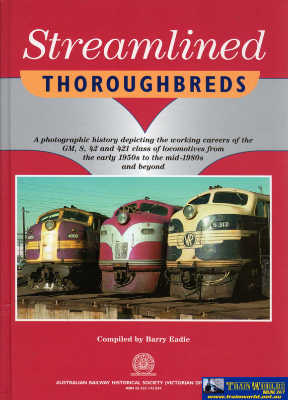 Streamlined Thoroughbreds: A Photographic History Depicting The Working Careers Of Gm S 42 And 421