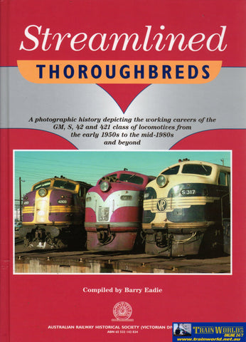 Streamlined Thoroughbreds: A Photographic History Depicting The Working Careers Of Gm S 42 And 421