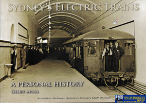 Sydney’s Electric Trains: A Personal History -Used- (Ubna-0221H) Reference