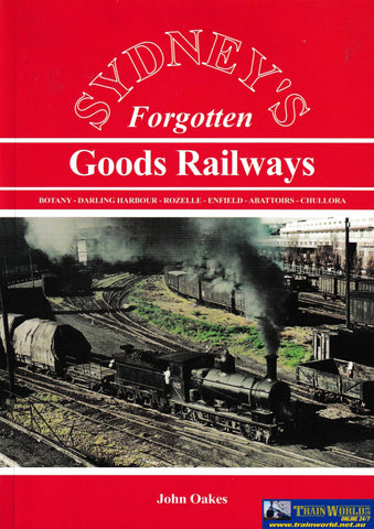 Sydney’s Forgotten Goods Railways -Used- (Ubna-0211S) Reference