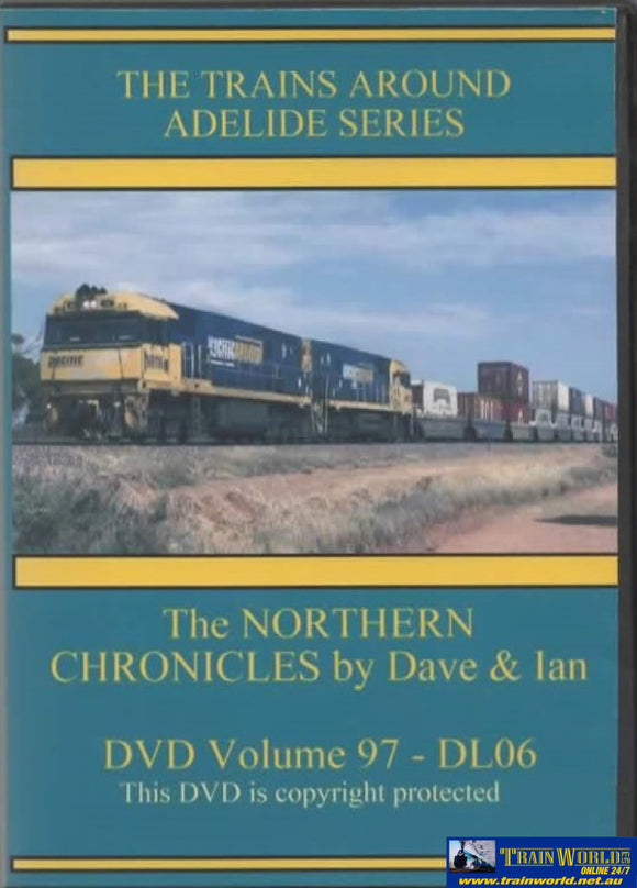 Taa-97 Trains Around Adelaide Series: Dvd.97 Dl06 ’The Northern Chronicles’ Cdanddvd
