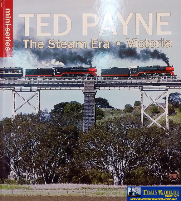 Ted Payne Mini-Series: The Steam Era - Victoria (Th-606) Reference