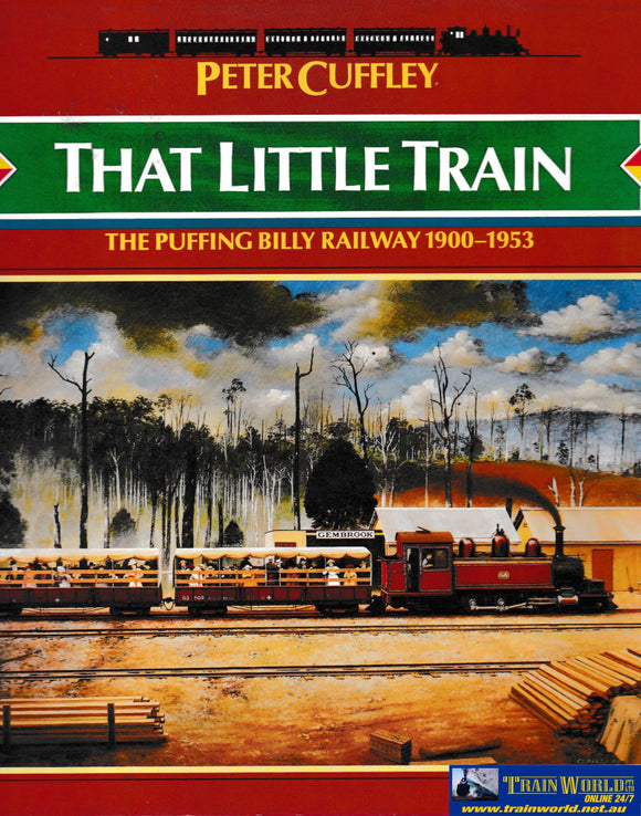 That Little Train - The Puffing Billy Railway 1900-1953 -Used- (Ubvb-0376H) Reference