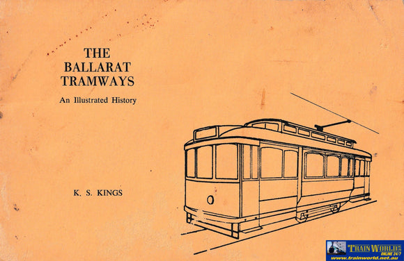 The Ballarat Tramways - An Illustrated History -Used- (UBVD-0690S) Reference