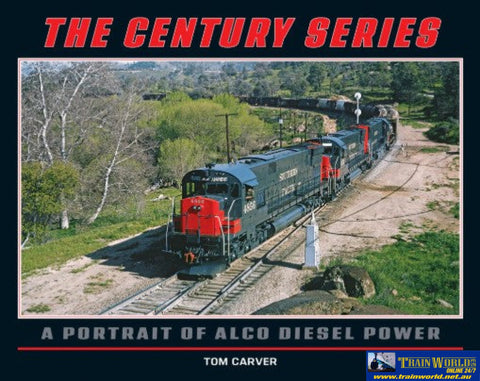 The Century Series: A Portrait of Alco Diesel Power (WRP TCSA) Reference