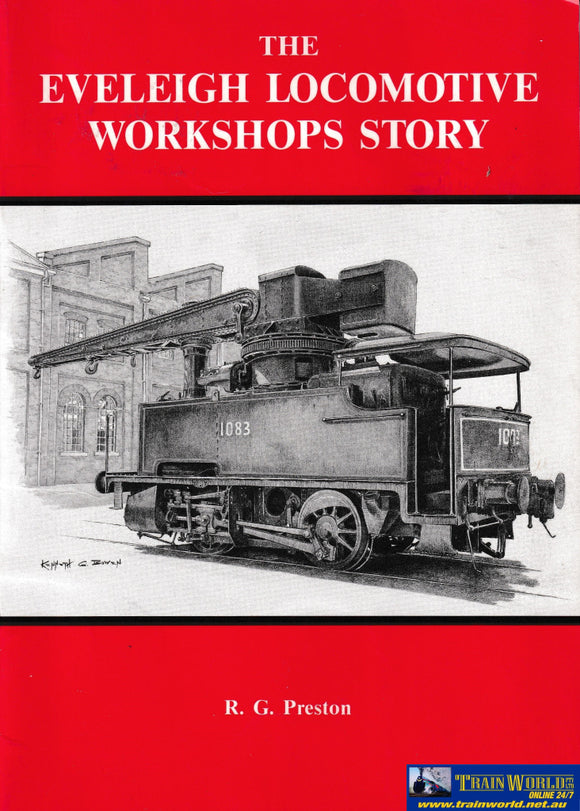 The Eveleigh Locomotive Workshops Story -Used- (Ubnb-0149S) Reference