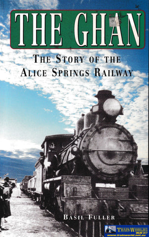 The Ghan - Story Of The Alice Springs Railway -Used-(Ubsc-0239S) Reference