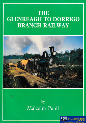 The Glenreach To Dorrigo Branch Railway -Used- (Ubnb-0407S) Reference