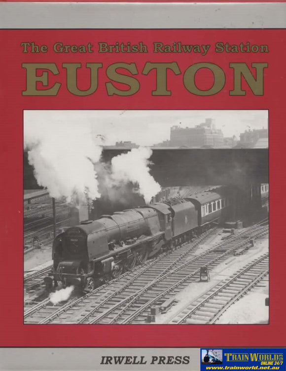 The Great British Railway Station: Euston (Ir287) Reference