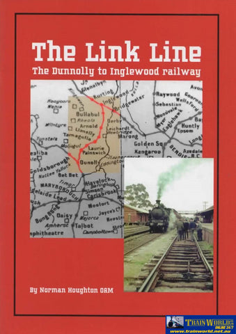 The Link Line: Dunnolly To Inglewood Railway (Nh-017) Reference