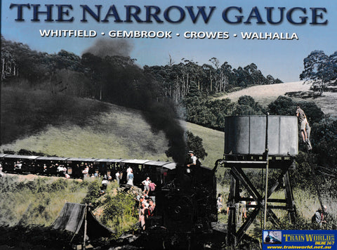 The Narrow Gauge: Witfield Gembrook Crowes Walhalla -Used- (UBVB-0903H) Reference