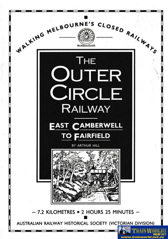 The Outer Circle Railway East Camberwell to Fairfield -Used- (UBVC-0624S) Reference