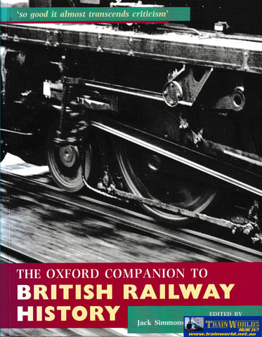The Oxford Companion To British Railway History -Used- (UB1B-1471S) Reference