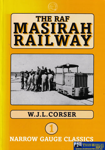 The RAF Masirah Railway: 1 - Narrow Gauge Classics -Used- (UB6B-1424S) Reference