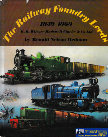 The Railway Foundry Leeds 1839-1969 -Used- (UB1B-1350H) Reference