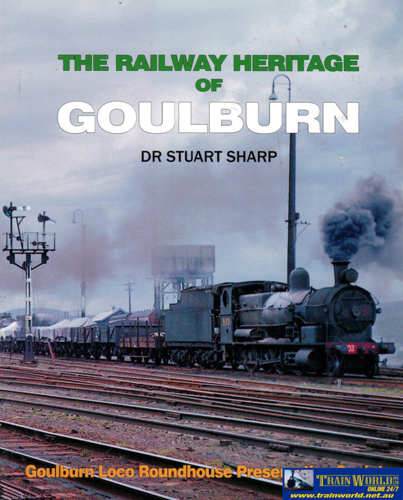 The Railway Heritage Of Goulburn (Th-Rhg) Reference