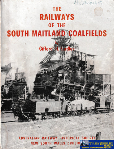 The Railways of the South Maitland Coalfields -Used- (UBNC-1683S) - Reference
