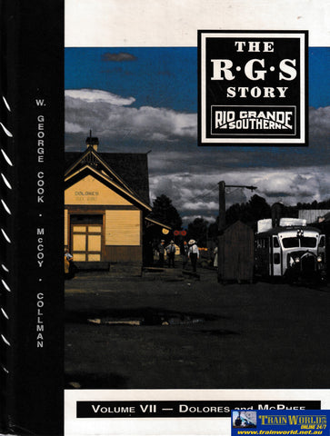 The Rio Grande Southern Story - Volume VII -Used- (UB3B-0687H) Reference