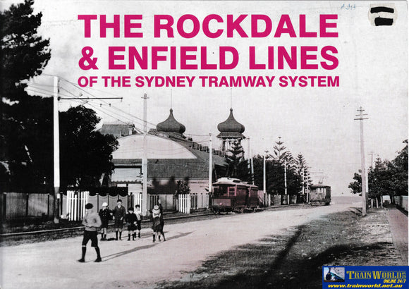 The Rockdale & Enfield Lines of the Sydney Tramway System -Used- (UBNB-0814S) Reference