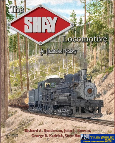 The Shay Locomotive. An Illustrated History (Apbp-36) Reference