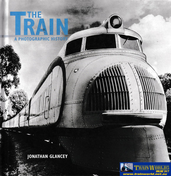 The Train - A Photographic History -Used- (Ub9B-0710H) Reference