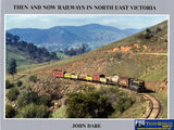 Then and Now Railways in North East Victoria by John Dare (JD-02) - Reference