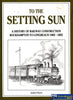 To The Setting Sun - Rockhampton To Longreach Railway -Used- (Ubqb-0414S) Reference