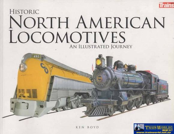 Trains Books: Historic North American Locomotives An Illustrated Journey (Kal-01305) Reference
