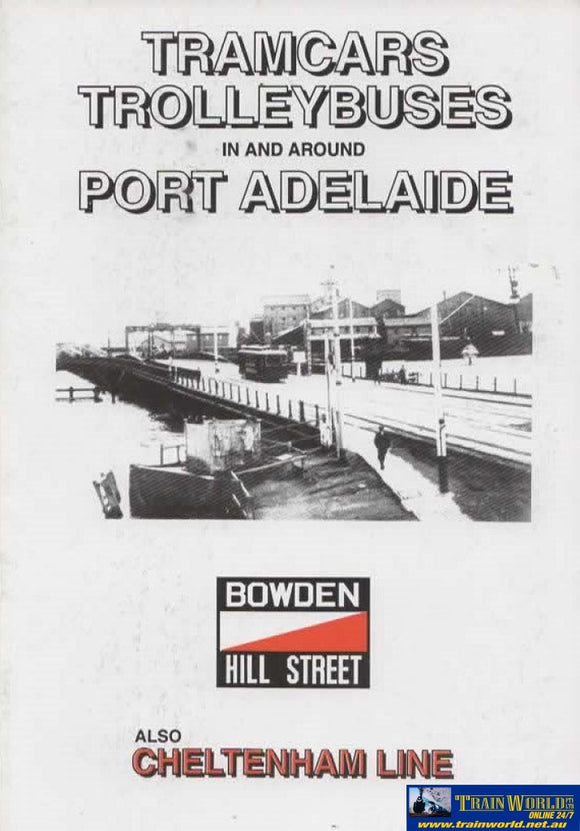 Tramcars Trolleybuses In And Around Port Adelaide: Also Cheltenham Line (Tm-05) Reference