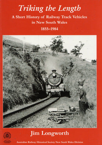 Triking The Length: A Short History Of Railway Track Vehicles In New South Wales 1855-1984