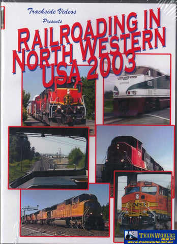 TSV-023 Trackside Videos DVD Railroading in North Western USA 2003 CDandDVD
