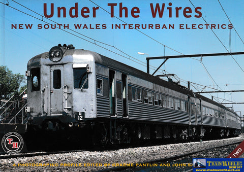 Under The Wires Nsw Interurban Electrics Part 2 (Ubna-0116S) Reference